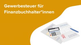 Gewerbesteuer für Finanzbuchhalter*innen