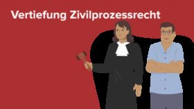 Vertiefung Zivilprozessrecht