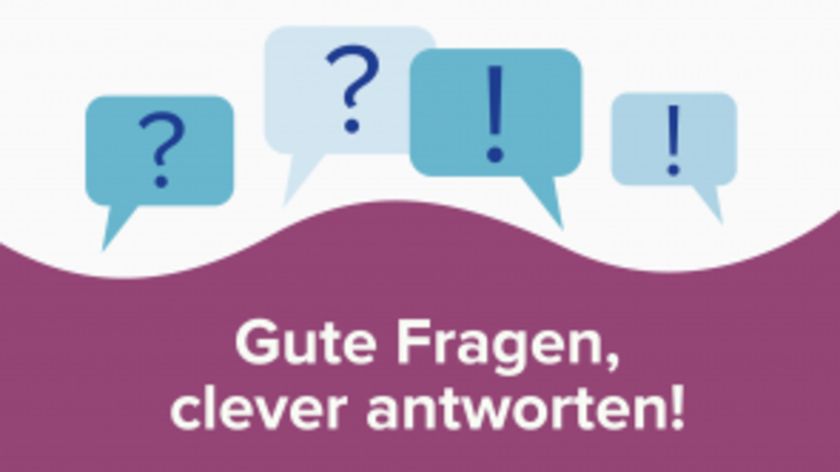 Gute Fragen, clever antworten!