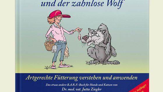 Buch: Rohkäppchen und der zahnlose Wolf: Artgerechte Fütterung verstehen und ...