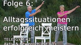 TELE-GYM 42 aktiv &amp; beweglich mit 60+ Folge 6 Alltagssituation erfolgreich meistern VOD