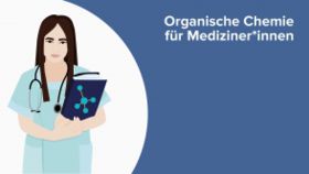 Organische Chemie für Mediziner*innen