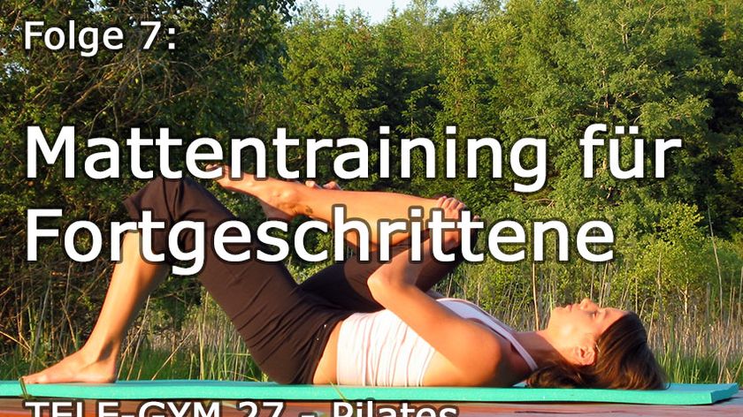 TELE-GYM 27 Kraft u. Geschmeidigkeit durch Pilates Folge 7 Mattentraining für Fortgeschrittene VOD