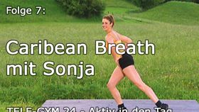 TELE-GYM 24 Aktiv in den Tag Folge 7 - Sonja: Caribean Breath VOD