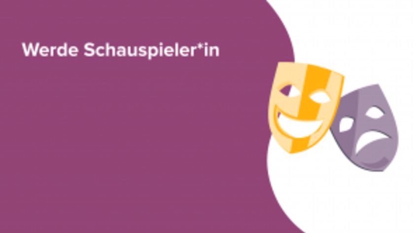 Werde Schauspieler*in