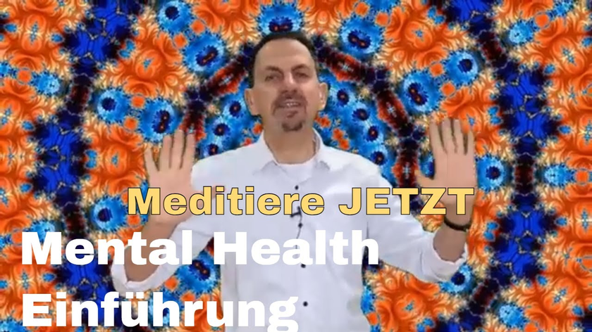 Mental Health Einführung  - Motivation für regelmäßige Meditation