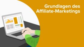 Grundlagen des Affiliate-Marketings