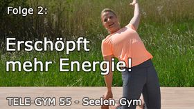 TELE-GYM 55 Seelen-Gym Folge 2 Erschöpft - mehr Energie! VOD