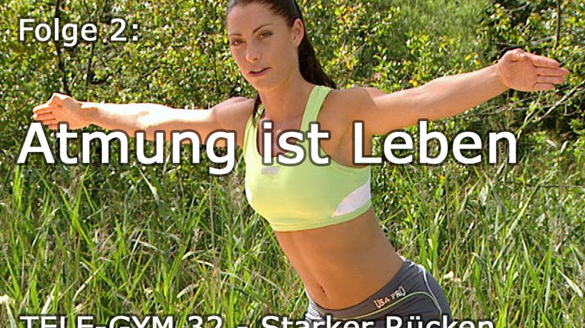 TELE-GYM 32 Starker Rücken Folge 2: Atmung ist Leben VOD