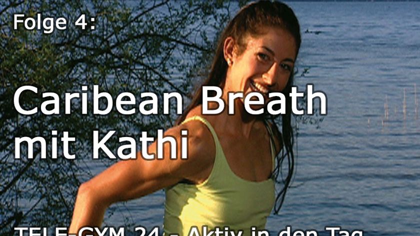 TELE-GYM 24 Aktiv in den Tag Folge 4 - Kathi: Caribean Breath VOD