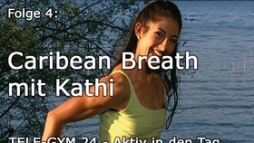 TELE-GYM 24 Aktiv in den Tag Folge 4 - Kathi: Caribean Breath VOD