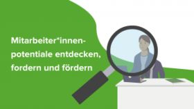 Personalentwicklung - Mitarbeiter*innenpotentiale entdecken, fordern und fördern