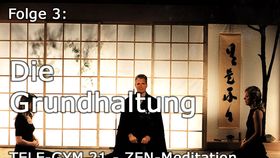 TELE-GYM 21 Zen Meditation Folge 3 Die Grundhaltung VOD