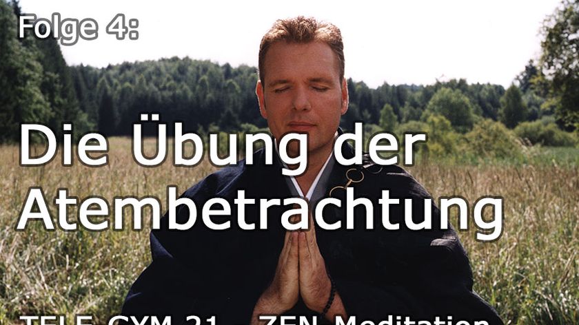TELE-GYM 21 Zen Meditation Folge 4 Die Übung der Atembetrachtung VOD