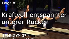TELE-GYM 37 Yoga Pilates 50 Plus Folge 8 Kraftvoll entspannter unterer Rücken VOD