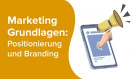 Marketing Grundlagen: Positionierung und Branding