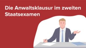 Die Anwaltsklausur im 2. Staatsexamen