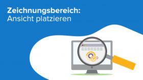 Zeichnungsbereich: Ansicht platzieren