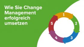 Wie Sie Change Management erfolgreich umsetzen