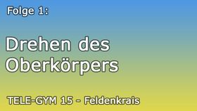 TELE-GYM 15 Feldenkrais Folge 1 Drehen d. Oberkörpers VOD