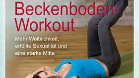 Mein Beckenboden-Workout von und mit K. Werner &amp; J. Wetterau