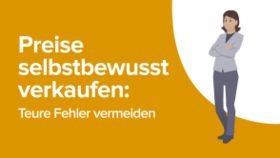 Preise selbstbewusst verkaufen: Teure Fehler vermeiden