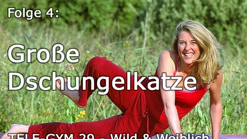 TELE-GYM 29 Wild und Weiblich Folge 4 Große Dschungelkatze VOD