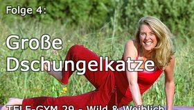 TELE-GYM 29 Wild und Weiblich Folge 4 Große Dschungelkatze VOD