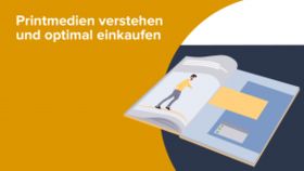 Printmedien verstehen und optimal einkaufen!