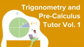 Trigonometry and Pre-Calculus Tutor - Vol. 1
