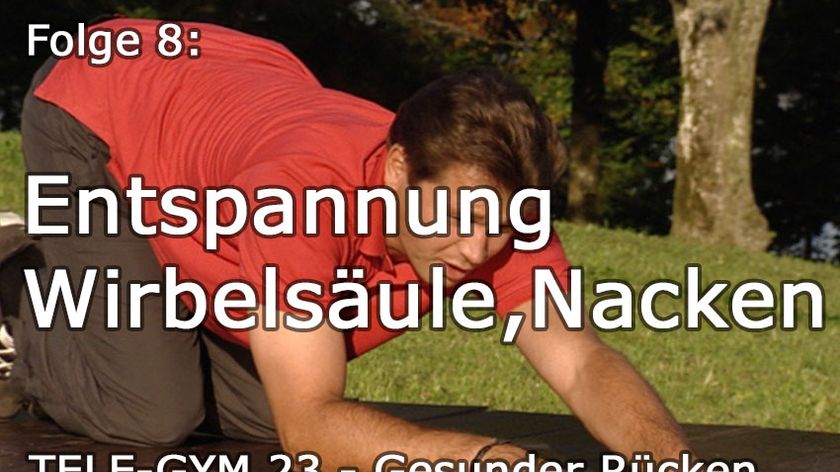 TELE-GYM 23 Gesunder Rücken Folge 8 Entspannung Wirbelsäule und Nacken