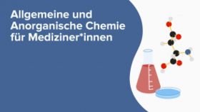 Allgemeine und Anorganische Chemie für Mediziner*innen