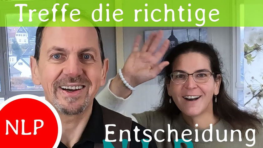 Wenn Entscheidungen schwierig sind - NLP mit Marita und Markus