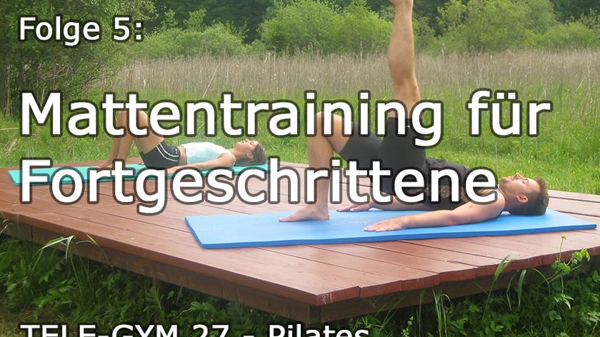 TELE-GYM 27 Kraft u. Geschmeidigkeit durch Pilates Folge 5 Mattentraining für Fortgeschrittene VOD