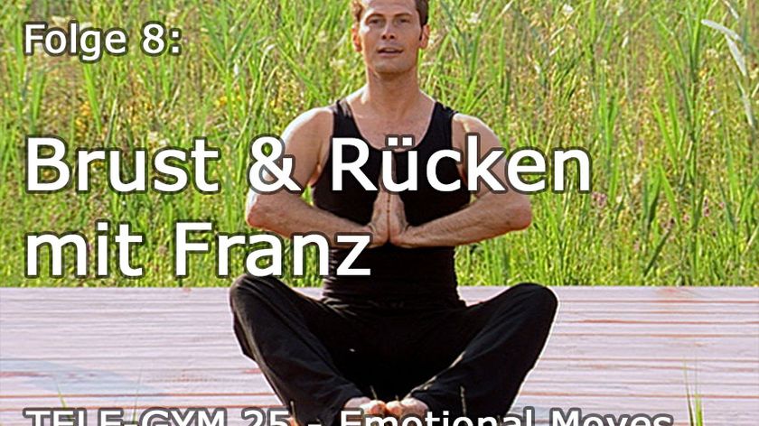 TELE-GYM 25 Emotional Moves Folge 8 Brust und Rücken mit Franz VOD