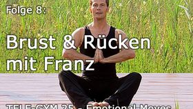 TELE-GYM 25 Emotional Moves Folge 8 Brust und Rücken mit Franz VOD
