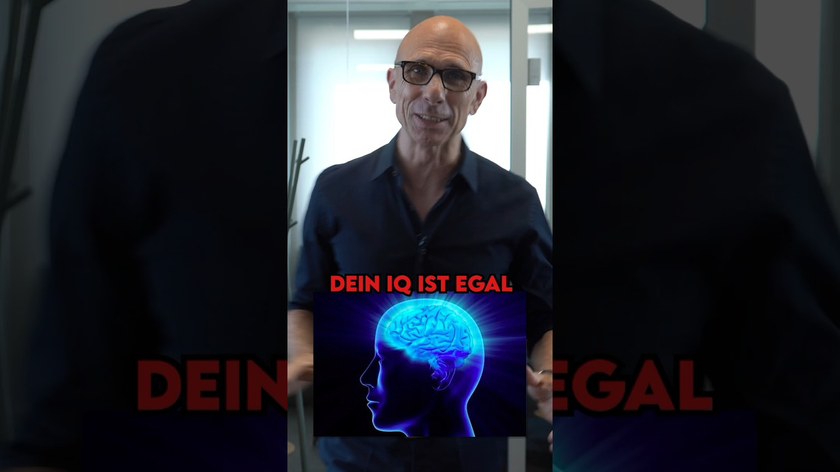 Dein IQ ist egal. 