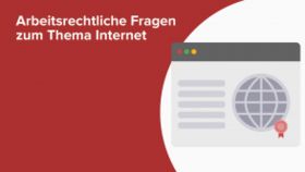 Arbeitsrechtliche Fragen zum Thema Internet