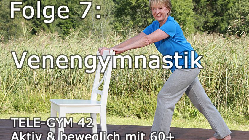 TELE-GYM 42 aktiv &amp; beweglich mit 60+ Folge 7 Venengymnastik VOD