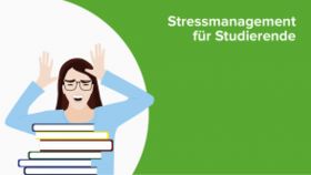 Stressmanagement für Studierende