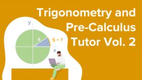 Trigonometry and Pre-Calculus Tutor - Vol. 2
